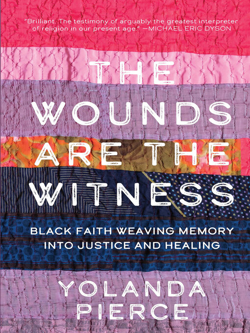 Title details for The Wounds Are the Witness by Yolanda Pierce - Available